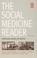 Cover of: The Social Medicine Reader, Second Edition: Vol. 3