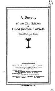 Cover of: A Survey of the City Schools of Grand Junction, Colorado, District No. 1 ...
