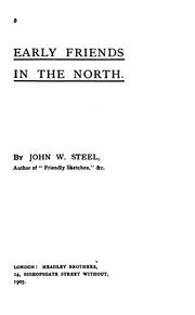 Early Friends in the North by John William Steel