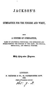 Cover of: Jackson's gymnastics for the fingers and wrist