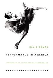 Cover of: Performance in America: Contemporary U.S. Culture and the Performing Arts