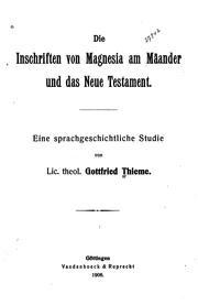 Cover of: Die Inschriften von Magnesia am Mäander und das neue Testament: Eine sprachgeschichtliche Studie by Gottfried Thieme
