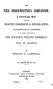Cover of: The fire underwriter's companion: A Commonplace Book ... on All Subjects Appertaining to Fire ... by Donald A. Campbell