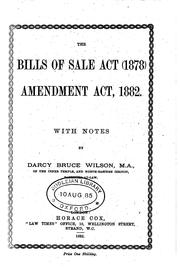 Cover of: The Bills of Sale Act, 1878, Amendment Act, 1882 (45 & 46 Vict., Cap. 43), with Notes