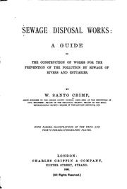 Cover of: Sewage Disposal Works: A Guide to the Construction of Works for the ... | William Santo Crimp