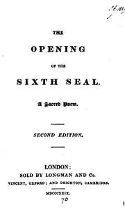 Cover of: The opening of the sixth seal, a sacred poem. [Followed by] Minor poems