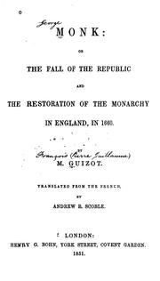 Cover of: Monk: Or the Fall of the Republic and the Restoration of the Restoration of the Monarchy in ... by François Guizot