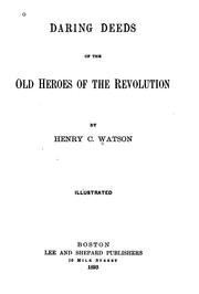 Cover of: Daring Deeds of the Old Heroes of the Revolution