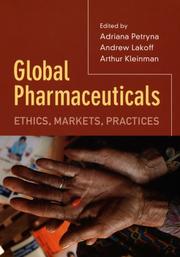 Cover of: Global pharmaceuticals by edited by Adriana Petryna, Andrew Lakoff, and Arthur Kleinman.