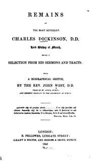 Cover of: Remains of the Most Reverend Charles Dickinson, D.D., Lord Bishop of Meath: Being a Selection ...