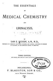 The Essentials of medical chemistry and urinalysis by Samuel Elisha Woody