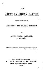 Cover of: The Great American Battle: Or, The Contest Between Christianity and Political Romanism