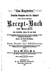 Cover of: Deutsche Ausgabe Von Dr. Chase's Drittem, Letzten [!] und Vollständigem Recept-buch und Haus ... by A. W. Chase