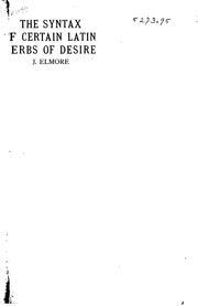 Cover of: The Syntax of Certain Latin Verbs of Desire in the Literature of the ... | Jefferson Elmore