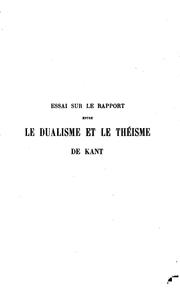 Cover of: Essai sur le rapport entre le dualisme et le thésime de Kant: (Contribution ...