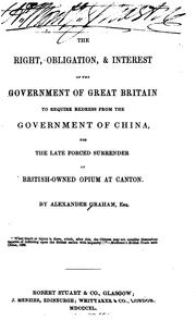 Cover of: The Right, Obligation, & Interest of the Government of Great Britain to Require Redress from the ...