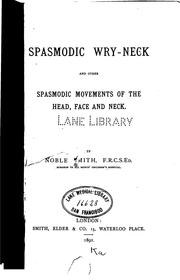 Cover of: Spasmotic wry-neck and other spasmodic movements of the head, face, and neck by Eldred Noble Smith