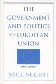Cover of: The Government and Politics of the European Union by Neill Nugent