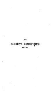 Cover of: The cambist's compendium; or, Two familiar ... treatises on bills of exchange ... on ... by John Henry Freese