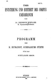 Cover of: Über Entstehung und Echtheit des Corpus Caesarianum by Heinrich Schiller