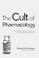 Cover of: The Cult of Pharmacology