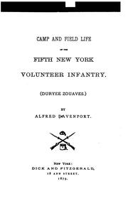 Camp and field life of the Fifth New York Volunteer Infantry (Duryee Zouaves) by Alfred Davenport