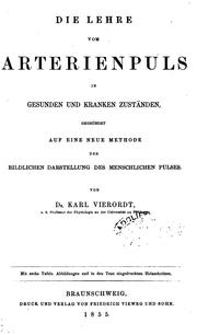 Die Lehre vom Arterienpuls in gesunden und kranken Zuständen: Gegründet auf eine neue Methode .. by Karl von Vierordt