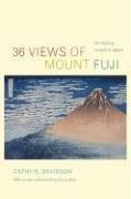 Cover of: 36 Views of Mount Fuji by Cathy Davidson