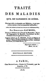 Traité des maladies qu'il est dangereux de guérir by Dominique Raymond