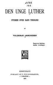 Cover of: Den unge Luther: studier over hans theologi