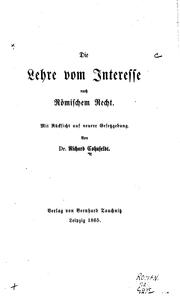 Cover of: Die Lehre vom Interesse nach römischem Recht: Mit Rücksicht auf neuere ...