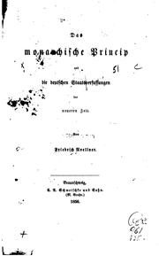 Das monarchische Princip und die deutschen Staatsverfassungen der neueren Zeit by Friedrich Noellner
