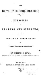 Cover of: The District School Reader: Or, Exercises in Reading and Speaking; Designed for the Highest ...