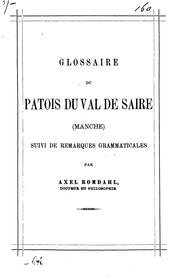 Cover of: Glossaire du patois du Val de Saire, Manche, suivi de remarques grammaticales by Axel Ludwig Romdahl