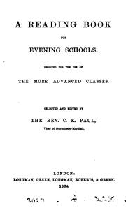 Cover of: A reading book for evening schools, selected and ed. by C.K. Paul by C. Kegan Paul