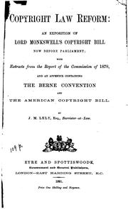 Cover of: Copyright Law Reform: An Exposition of Lord Monkswell's Copyright Bill, Now Before Parliament ...