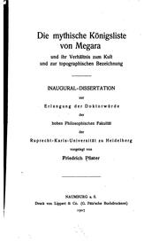 Cover of: Die mythische Königsliste von Megara und ihr Verhältnis zum Kult und topographischen Bezeichung