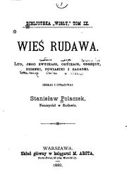 Cover of: Wieś Rudawa: lud, jego zwyczaje, obyczaje, obrzędy, piosnki, powiastki, i zagadki