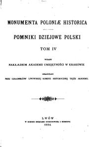 Cover of: Monumenta Poloniae historica: Pomniki dziejowe Polski