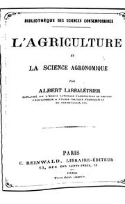 Cover of: L'agriculture et la science agronomique by Albert Larbalétrier