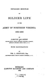 Cover of: Detailed Minutiæ of Soldier Life in the Army of Northern Virginia, 1861-1865 by Carlton McCarthy