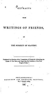 Cover of: Extracts from Writings of Friends, on the Subject of Slavery