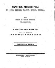 Cover of: Manuelis Moschopuli in duos priores Iliados libros scholia post primam et unicam editionem ...