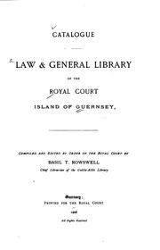 Cover of: Catalogue: Law and General Library of the Royal Court, Island of Guernsey by Basil T. Rowswell