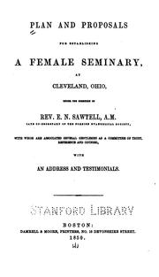 Cover of: Plan and Proposals for Establishing a Female Seminary at Cleveland, Ohio: under the direction of ...