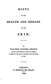 Cover of: Hints on the health and disease of the skin by Walter Cooper Dendy
