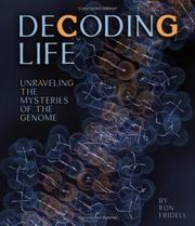 Cover of: Decoding life: unraveling the mysteries of the genome