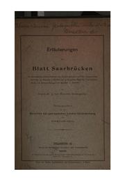 Cover of: Erläuterungen zu Blatt Saarbrücken der geologischen Übersichtkarte von Elsass-lothringen und den ...