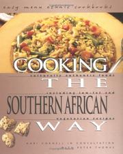 Cover of: Cooking The Southern African Way: Culturally Authentic Foods Including Low-Fat And Vegetarian Recipes (Easy Menu Ethnic Cookbooks)
