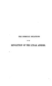 Cover of: Astronomical investigations. The cosmical relations of the revolution of the lunar apsides ...
